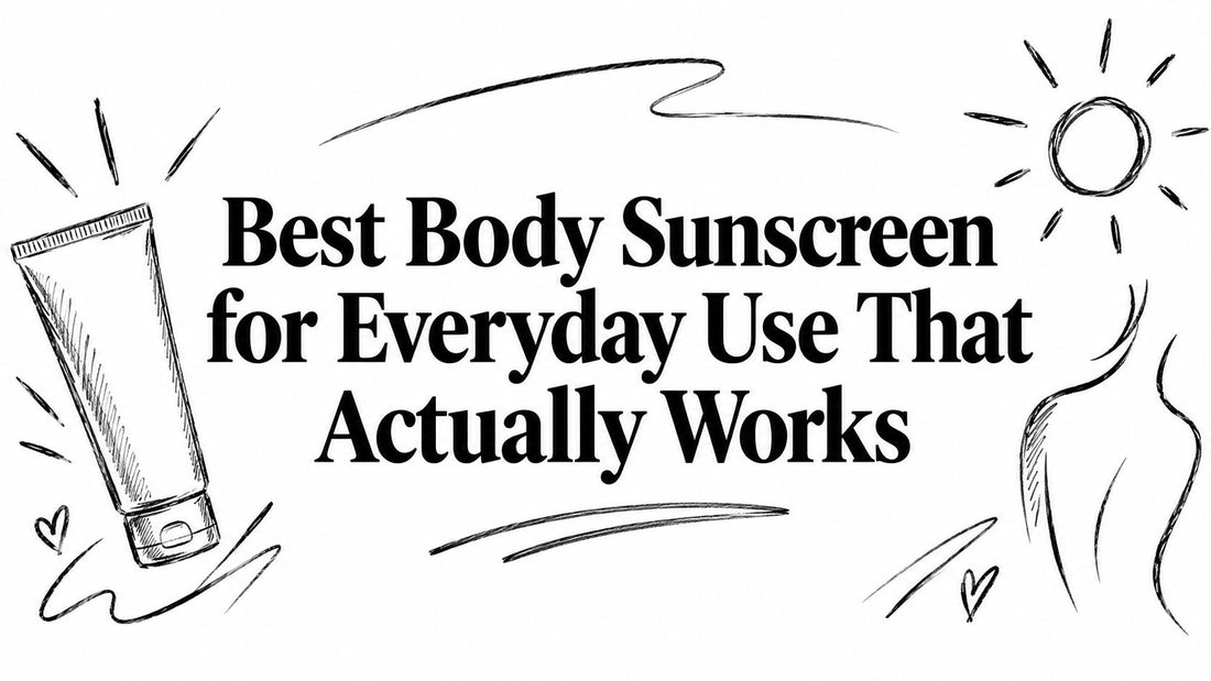 Best Body Sunscreen for Everyday Use That Actually Works