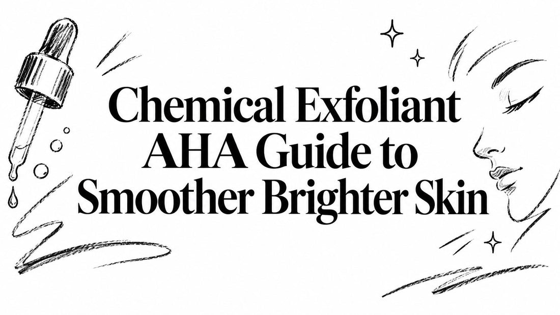 Chemical Exfoliant AHA Guide to Smoother Brighter Skin