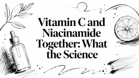 Vitamin C and Niacinamide Together: What the Science