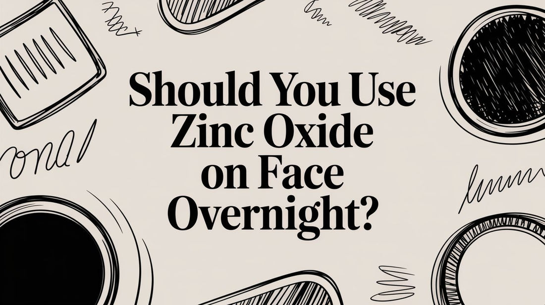 Should You Use Zinc Oxide on Face Overnight? A Clinical Analysis